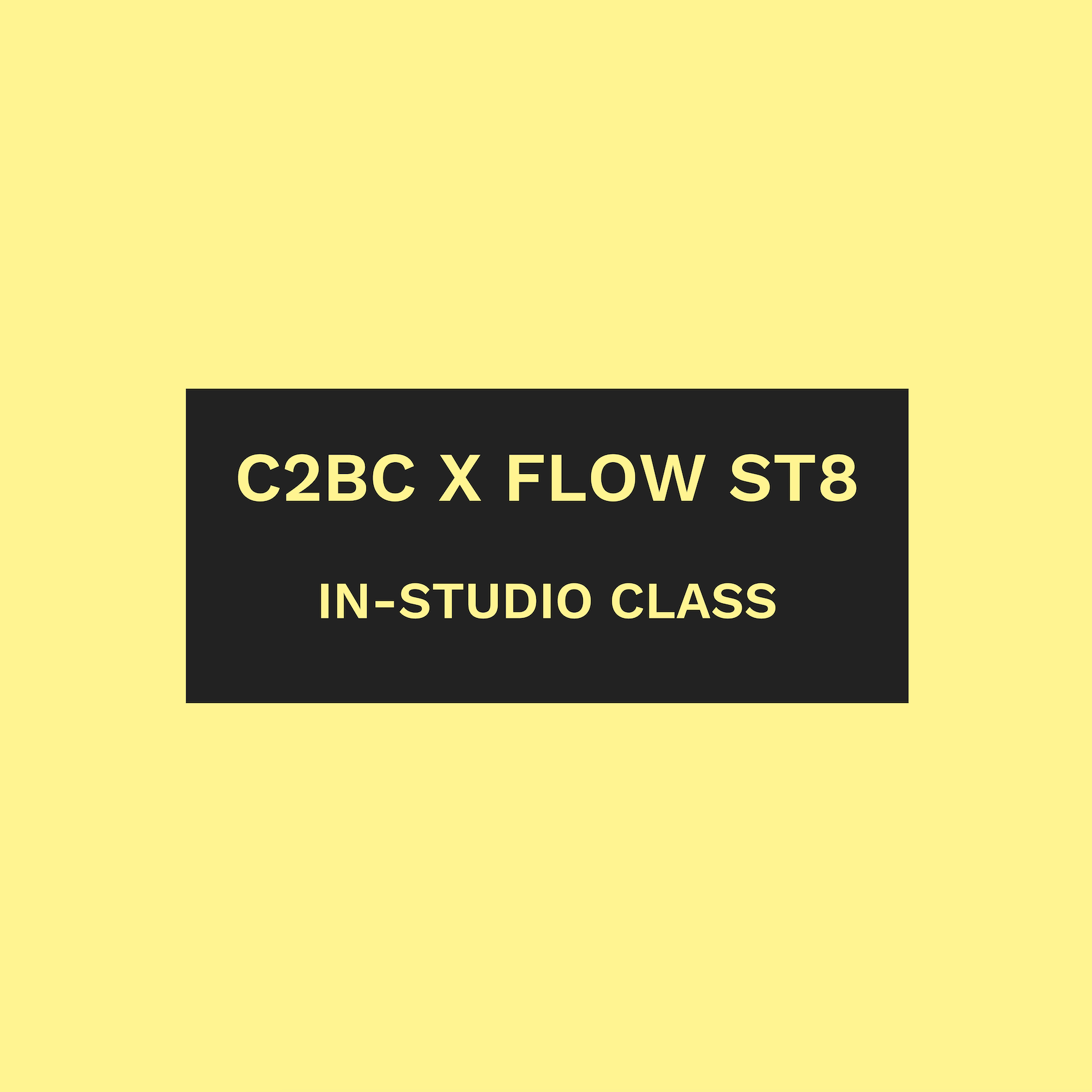 C2BC X FLOW ST8 IN-STUDIO CLASSES – COOL 2BE CONSCIOUS